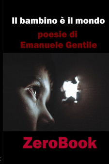 Il bambino e il mondo by Emanuele Gentile - Paperback