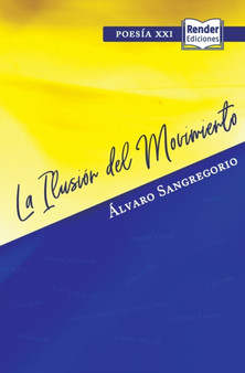 La Ilusion del Movimiento by Alvaro Sangregorio - Paperback