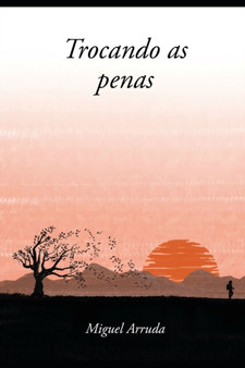 Trocando as penas by Miguel Arruda - Paperback