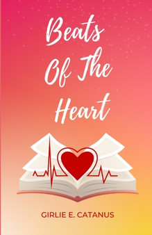 The Beats Of The Heart by Girlie Catanus - Paperback