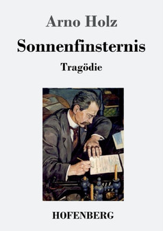 Sonnenfinsternis : Tragoedie by Arno Holz - Paperback