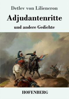 Adjutantenritte : und andere Gedichte by Detlev Von Liliencron - Paperback