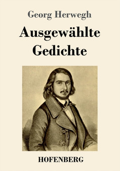 Ausgewahlte Gedichte by Georg Herwegh - Paperback