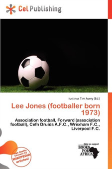 Lee Jones (Footballer Born 1973) by Iustinus Tim Avery - Paperback