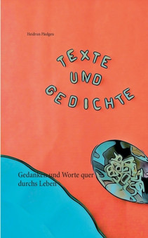 Texte und Gedichte : Gedanken und Worte quer durchs Leben by Heidrun Paulgen - Paperback Texte und Gedichte : Gedanken und Worte quer durchs Leben by Heidrun Paulgen - Paperback