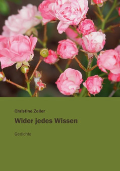 Wider jedes Wissen : Gedichte by Christine Zeller - Paperback