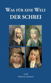 Was fur eine Welt : Der Schrei by Hubertus Scheurer - Paperback