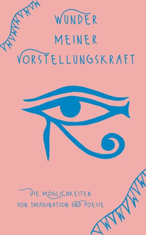 Wunder meiner Vorstellungskraft : Die Moeglichkeiten von Imagination und Poesie by Tina Husch - Paperback