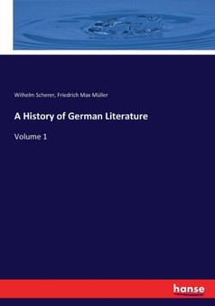 A History of German Literature : Volume 1 by Wilhelm Scherer - Paperback