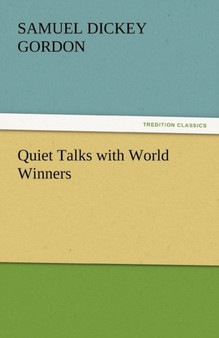 Quiet Talks with World Winners by Samuel Dickey Gordon - Paperback