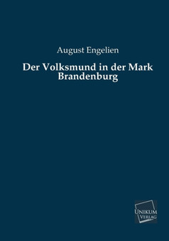 Der Volksmund in Der Mark Brandenburg by August Engelien - Paperback