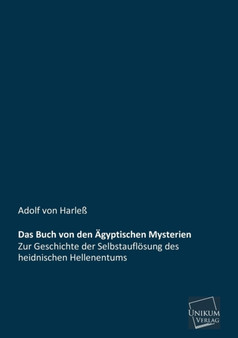 Das Buch Von Den Agyptischen Mysterien by Adolf Von Harless - Paperback