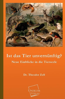 Ist Das Tier Unvernunftig? by Theodor Zell - Paperback