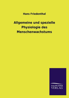 Allgemeine Und Spezielle Physiologie Des Menschenwachstums by Hans Friedenthal - Paperback