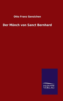 Der Monch von Sanct Bernhard by Otto Franz Gensichen - Hardback