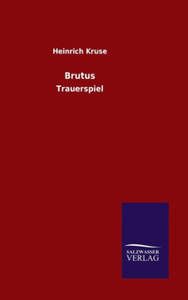 Brutus by Heinrich Kruse - Hardback