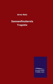 Sonnenfinsternis by Arno Holz - Hardback