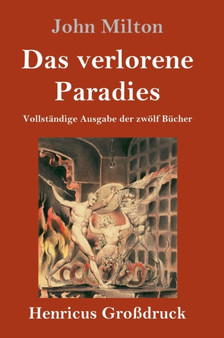 Das verlorene Paradies (Gro??druck) : Vollstandige Ausgabe der zwolf Bucher by John Milton - Hardback