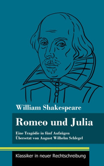 Romeo und Julia : (Band 19, Klassiker in neuer Rechtschreibung) by William Shakespeare - Hardback