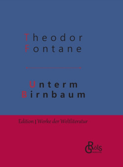 Unterm Birnbaum : Gebundene Ausgabe by Theodor Fontane - Hardback