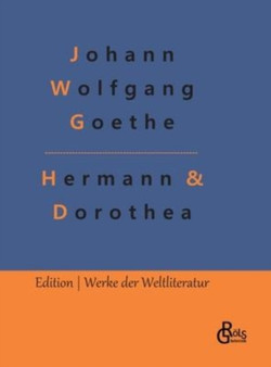 Hermann & Dorothea by Johann Wolfgang Von Goethe - Hardback