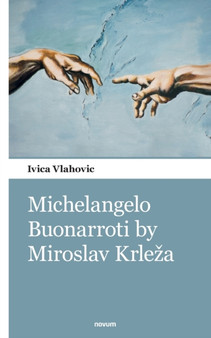 Michelangelo Buonarroti by Miroslav Krleza by Ivica Vlahovic - Paperback