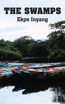 The Swamps by Ekpe Inyang - Paperback