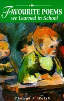 Favourite Poems We Learned in School by Thomas F. Walsh - Paperback