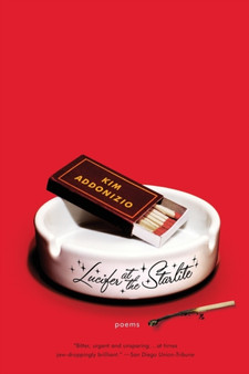 Lucifer at the Starlite : Poems by Kim Addonizio - Paperback