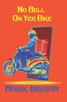 No Bell On Yer Bike by Mark Ingram - Paperback