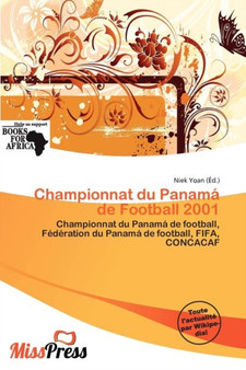 Championnat Du Panam de Football 2001 by Niek Yoan - Paperback