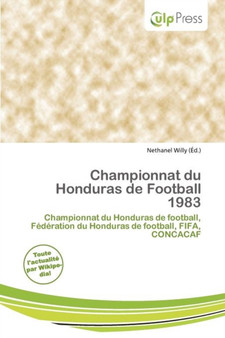 Championnat Du Honduras de Football 1983 by Nethanel Willy - Paperback