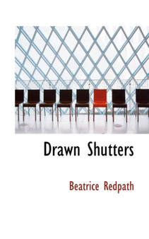 Drawn Shutters by Beatrice Redpath - Paperback