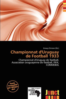 Championnat D'Uruguay de Football 1933 by Emory Christer - Paperback