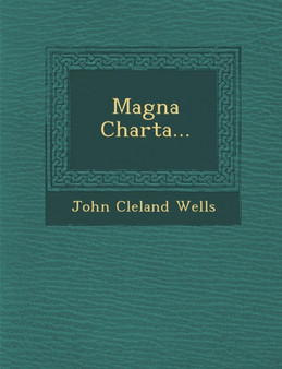 Magna Charta... by John Cleland Wells - Paperback