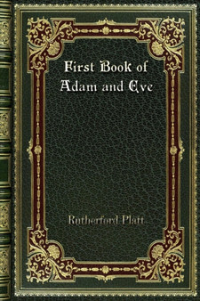 First Book of Adam and Eve by Rutherford Platt - Paperback