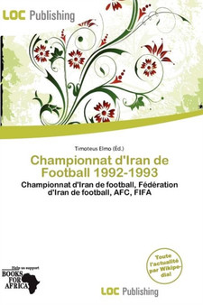 Championnat D'Iran de Football 1992-1993 by Timoteus Elmo - Paperback