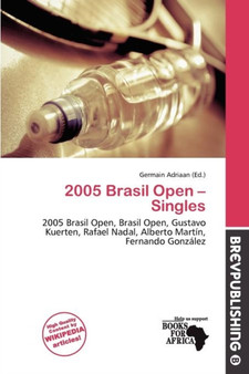 2005 Brasil Open - Singles by Germain Adriaan - Paperback