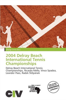 2004 Delray Beach International Tennis Championships by Zheng Cirino - Paperback