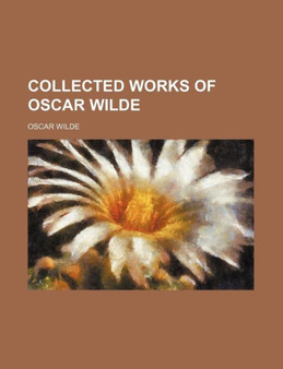 Collected Works of Oscar Wilde (Volume 1) by Oscar Wilde - Paperback