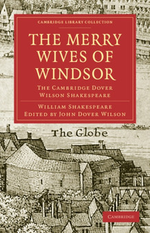 The Merry Wives of Windsor : The Cambridge Dover Wilson Shakespeare by William Shakespeare - Paperback