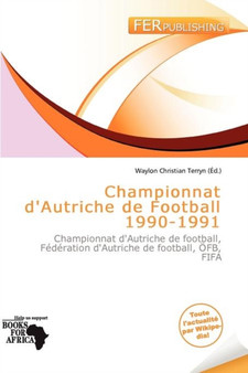 Championnat D'Autriche de Football 1990-1991 by Waylon Christian Terryn - Paperback