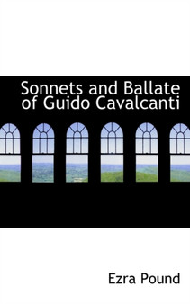 Sonnets and Ballate of Guido Cavalcanti by Ezra Pound - Paperback