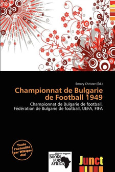 Championnat de Bulgarie de Football 1949 by Emory Christer - Paperback