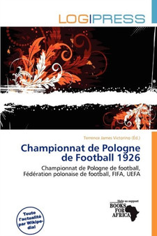 Championnat de Pologne de Football 1926 by Terrence James Victorino - Paperback