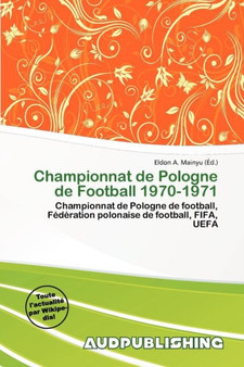 Championnat de Pologne de Football 1970-1971 by Eldon A Mainyu - Paperback
