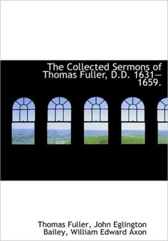 The Collected Sermons of Thomas Fuller, D.D. 1631?1659. by Thomas Fuller - Hardback