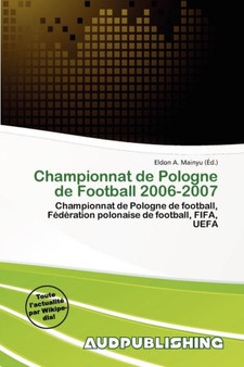 Championnat de Pologne de Football 2006-2007 by Eldon A Mainyu - Paperback
