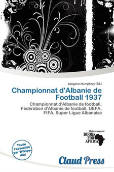 Championnat D'Albanie de Football 1937 by L Egaire Humphrey - Paperback