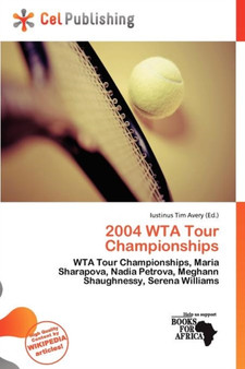 2004 Wta Tour Championships by Iustinus Tim Avery - Paperback